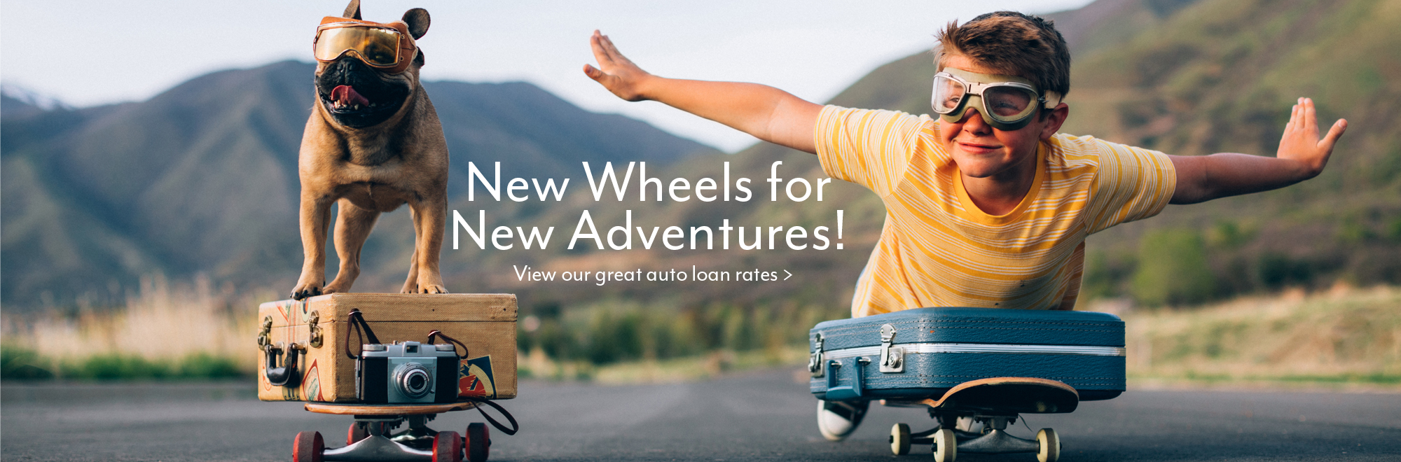 New Wheels for New Adventures. View our great auto loan rates