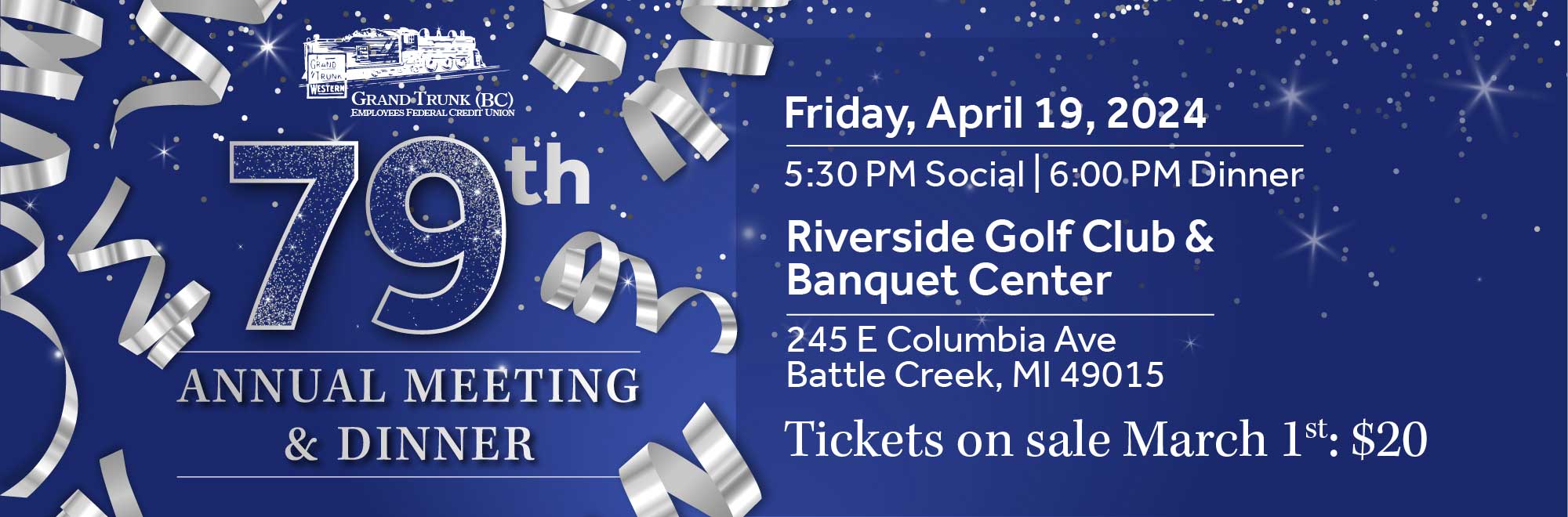 79th Annual Meeting and Dinner Friday April 19, 2024 at Riverside Golf Club and banquet center. 5:30pm social. 6:00pm dinner. Tickets on sale March 01 for $20.