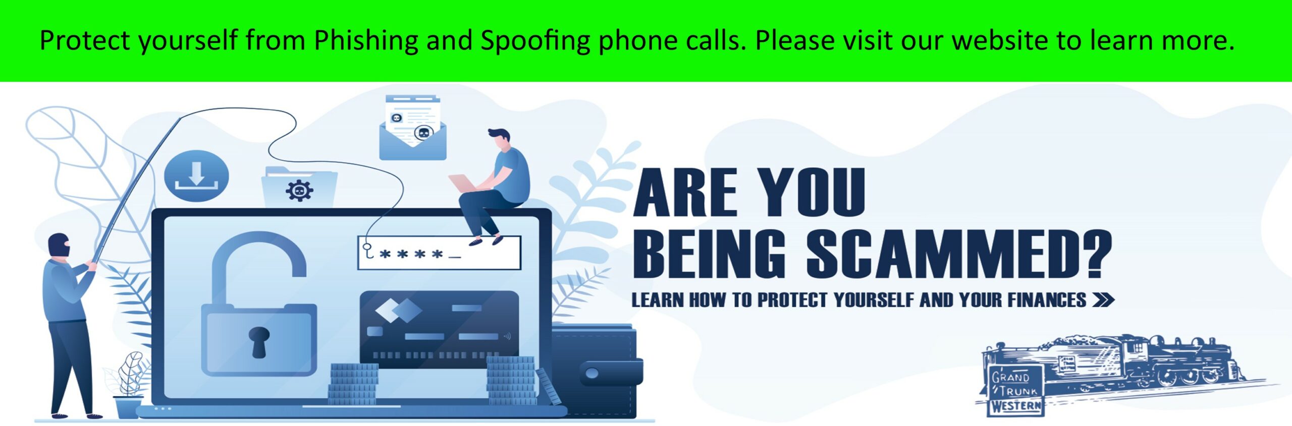 Protect yourself from Phishing and Spoofing phone calls. Are you being scammed? Learn how to protect yourself and your finances.