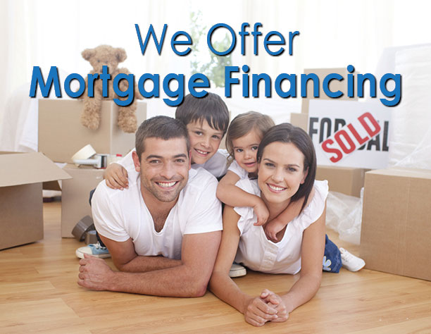 We Offer Mortgage Financing