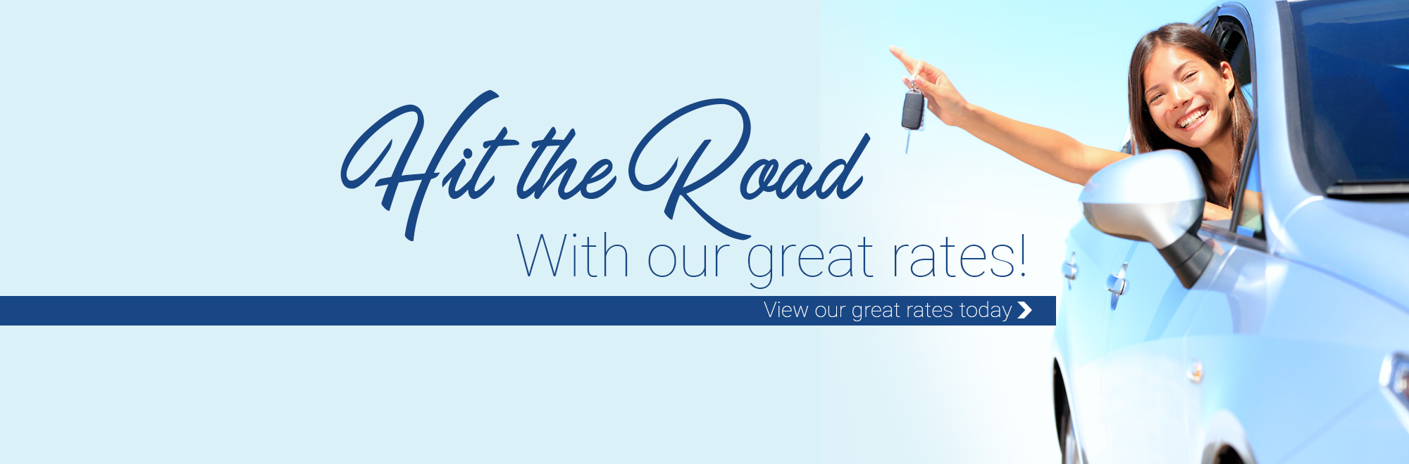 Hit the Road with our great rates!