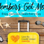 Members Get More. Enjoy Exclusive Deals Every Day with Love My Credit Union Rewards.