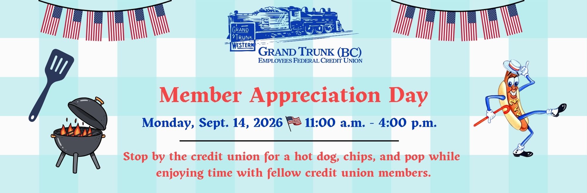 Membership Appreciation Day. 9-14-2026 11:00 A.M - 4:00 P.M. Stop by the Credit Union for a hot dog, chips, and pop!