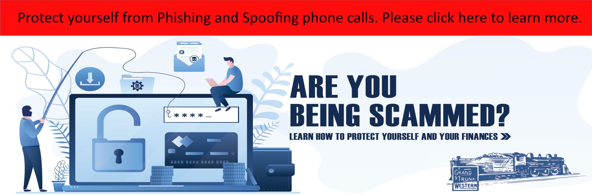 Protect yourself from Phishing and Spoofing phone calls. Are you being scammed? Learn how to protect yourself and your finances.