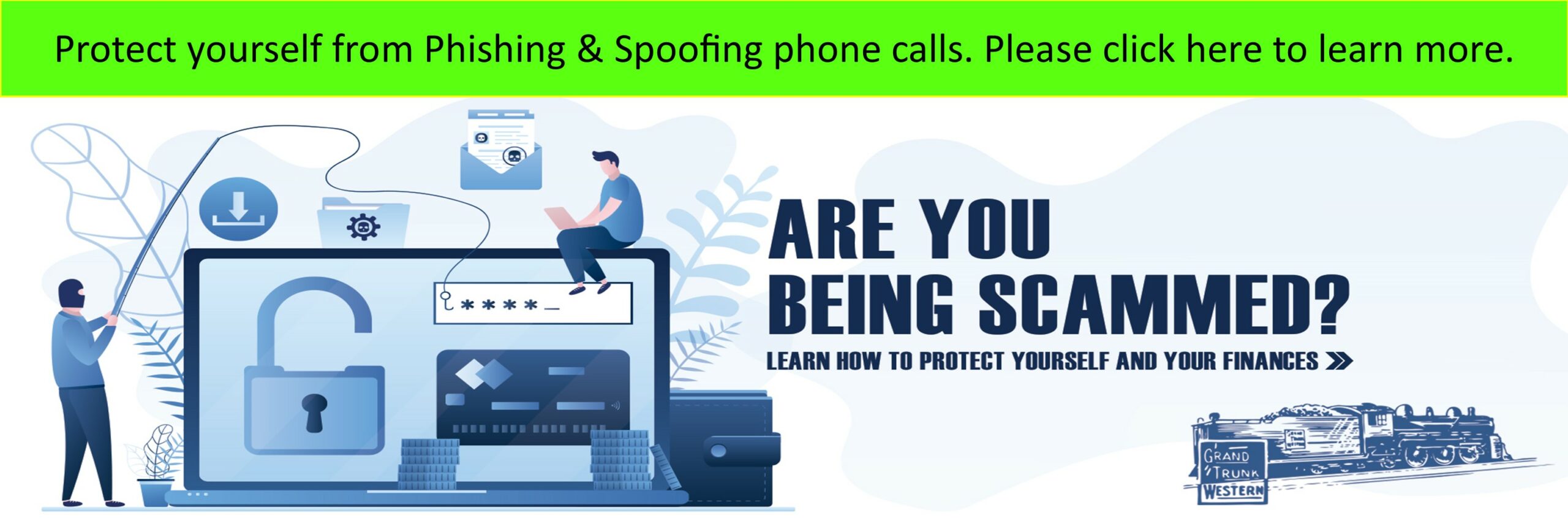 Protect yourself from Phishing & Spoofing phone calls. Are you being scammed? Learn how to protect yourself and your finances.