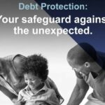 Debt Protection: Your safeguard against the unexpected.